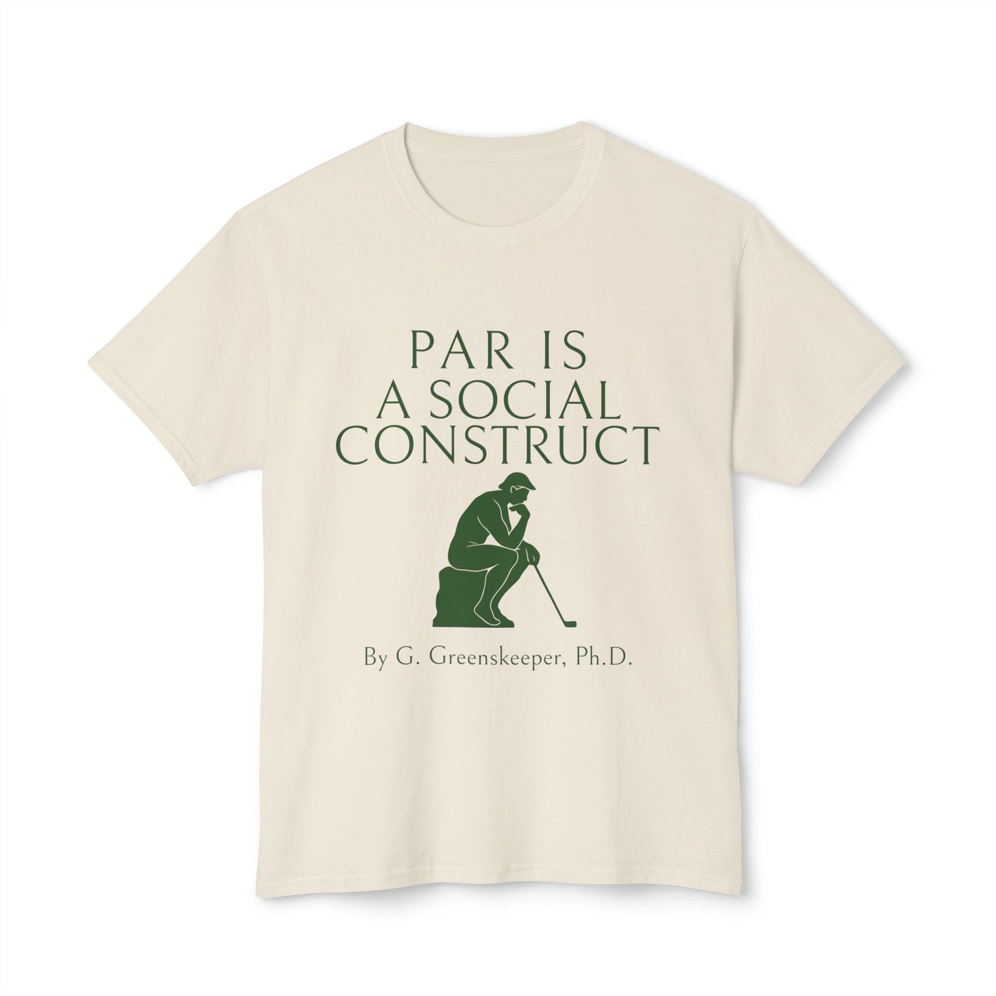 Par Is a Social Construct T-Shirt – By G. Greenskeeper, Ph.D.