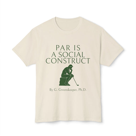Par Is a Social Construct T-Shirt – By G. Greenskeeper, Ph.D.